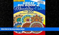 FREE DOWNLOAD  Great Big Book 2 Of Mandalas To Color - Over 300 Mandala Coloring Pages - Vol.