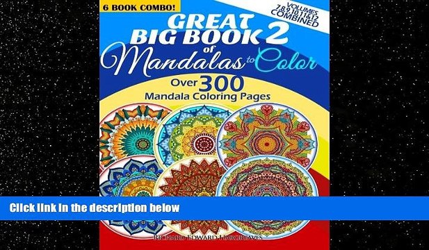 FREE DOWNLOAD Great Big Book 2 Of Mandalas To Color - Over 300 Mandala Coloring Pages - Vol.