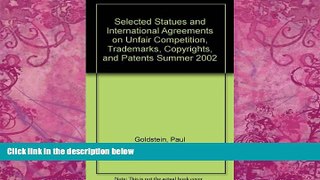 Big Deals  Selected Statutes and International Agreements on Unfair Competition, Trademark,