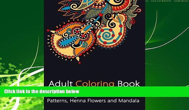 READ book Adult Coloring Book: Coloring Book for Adults with Patterns, Henna Flowers and Mandala