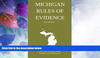 Big Deals  Michigan Rules of Evidence: Quick Desk Reference Series; 2014 Edition  Best Seller