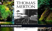 Must Have  Thomas Merton: Selected Essays  READ Ebook Full Ebook