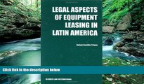 Books to Read  Legal Aspects of Equipment Leasing in Latin America  Full Ebooks Most Wanted