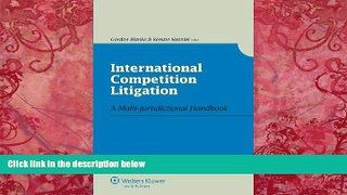 Big Deals  International Competition Litigation. A Multi-jurisdictional Handbook  Full Ebooks Best