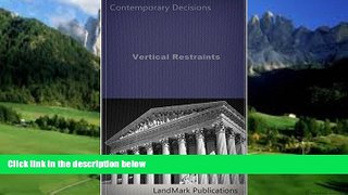 Books to Read  Vertical Restraints: Federal Court of Appeals Decisions (Litigator Series)  Full