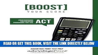 [EBOOK] DOWNLOAD Boost Your Score: Underground Calculator Programs for the ACT Test GET NOW
