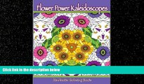 READ book  Flower Power Kaleidoscopes: Floral inspired kaleidoscope coloring designs for adults