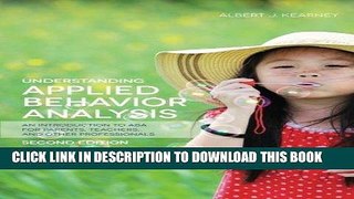 [Ebook] Understanding Applied Behavior Analysis, Second Edition: An Introduction to ABA for