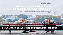 [Read] Ebook Auch Junkies haben WÃ¼rde: Die Pionierleistungen der Stiftung Sucht (German Edition)