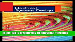 [Read] Ebook Electrical Systems Design New Version