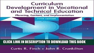 [Read] Ebook Curriculum Development in Vocational and Technical Education: Planning, Content, and