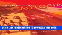 [PDF] Inventing Autopia: Dreams and Visions of the Modern Metropolis in Jazz Age Los Angeles Full