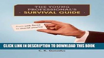 [Read] PDF The Young Professional s Survival Guide: From Cab Fares to Moral Snares New Version