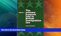 Big Deals  Primary Purpose Rule in British Immigration Law (GEMS)  Best Seller Books Most Wanted