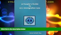Big Deals  A People s Guide to U.S. Immigration Law  Full Read Best Seller