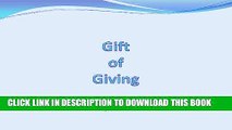 [Read] Ebook Gift of Giving New Version