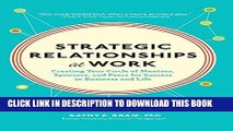 [Read] Ebook Strategic Relationships at Work:  Creating Your Circle of Mentors, Sponsors, and