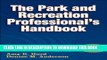 [Read] Ebook Park and Recreation Professional s Handbook With Online Resource, The New Version