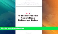 Big Deals  ATF Federal Firearms Regulations Reference Guide  Best Seller Books Most Wanted
