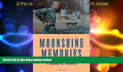 Big Deals  Moonshine Memories  Full Read Best Seller