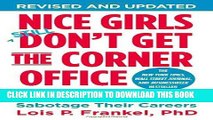 [Read] PDF Nice Girls Don t Get the Corner Office: Unconscious Mistakes Women Make That Sabotage