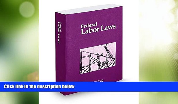 Big Deals Federal Labor Laws 2014: Title 29, U.s. Code, Labor Full Read Best Seller