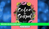 READ book  Christian Coloring: Color The Gospel: Biblical Inspiration Adult Coloring Book -