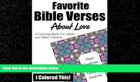 FREE DOWNLOAD  Favorite Bible Verses About Love: A Coloring Book for Adults and Older Children
