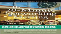 [Read] Ebook The 20-Minute Networking Meeting - Professional Edition: Learn to Network. Get a Job.