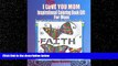READ book  I Love You Mom: Inspirational Coloring Book Gift For Mom: Pray and Color Gift for