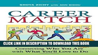 [Read] Ebook Career Match: Connecting Who You Are with What You ll Love to Do New Reales