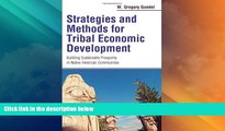 Big Deals  Strategies and Methods for Tribal Economic Development: Building Sustainable Prosperity