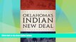 Big Deals  Oklahoma s Indian New Deal  Best Seller Books Most Wanted