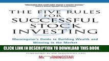 [Ebook] The Five Rules for Successful Stock Investing: Morningstar s Guide to Building Wealth and