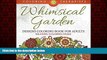 READ book  Whimsical Garden Designs Coloring Book For Adults - Relaxing Coloring Pages (Garden