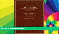 READ FULL  Cases and Materials on Legislation, Statutes and the Creation of Public Policy