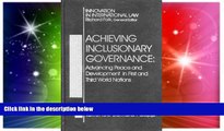 Must Have  Achieving Inclusionary Governance: Advancing Peace and Development in First and Third