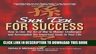 [Read] Ebook Sun Tzu For Success: How to Use the Art of War to Master Challenges and Accomplish