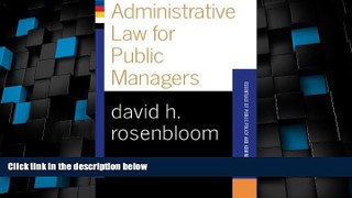 Big Deals  Administrative Law For Public Managers (Essentials of Public Policy and Administration