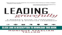 [Read] PDF Leading Gracefully: A Woman s Guide to Confident, Authentic   Effective Leadership New