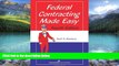 Big Deals  Federal Contracting Made Easy, Fourth Edition  Full Ebooks Best Seller