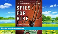 Books to Read  Spies for Hire: The Secret World of Intelligence Outsourcing  Best Seller Books
