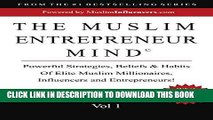 [Free Read] The Muslim Entrepreneur Mind Volume 1: Powerful Strategies, Beliefs   Habits of  Elite