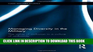 [Free Read] Managing Diversity in the Military: The value of inclusion in a culture of uniformity