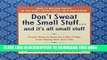 [Free Read] Don t Sweat the Small Stuff and It s All Small Stuff: Simple Ways to Keep the Little