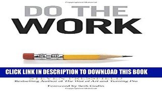 [Free Read] Do the Work: Overcome Resistance and Get Out of Your Own Way Free Online