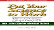 [Read] Ebook Put Your Science to Work: The Take-Charge Career Guide for Scientists - Practical