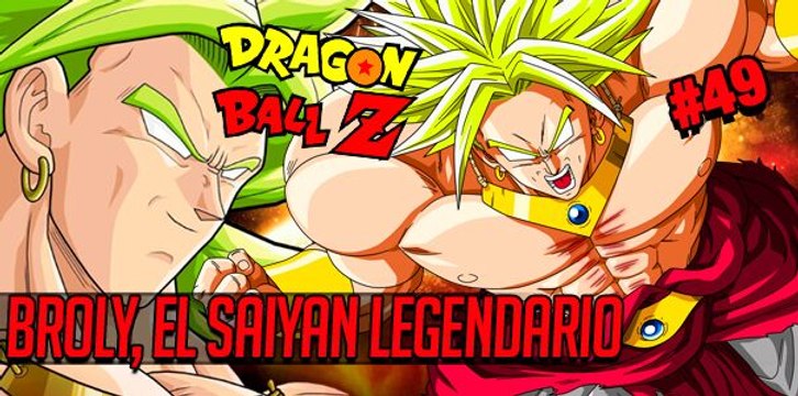 El legendario Broly: de las películas a los juegos