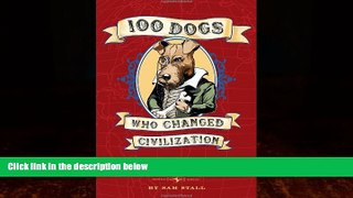 Free [PDF] Downlaod  100 Dogs Who Changed Civilization  BOOK ONLINE