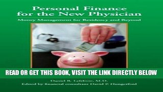 [PDF] FREE Personal Finance for the New Physician -- Money Management for Residency and Beyond